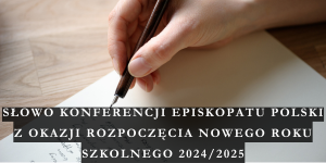 Słowo Konferencji Episkopatu Polski z okazji rozpoczęcia nowego roku szkolnego 2024/2025